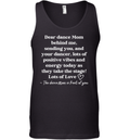 Dear Dance Mom Behind Me Sending You Tank Top