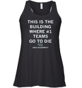Creighton Bluejays This Is The Buiding Where 1 Teams Go To Die Racerback Tank