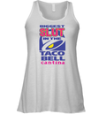 Biggest Slut In The Taco Bell Cantina Racerback Tank