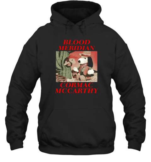Blood Meridian Cormac Mccarthy Hoodie