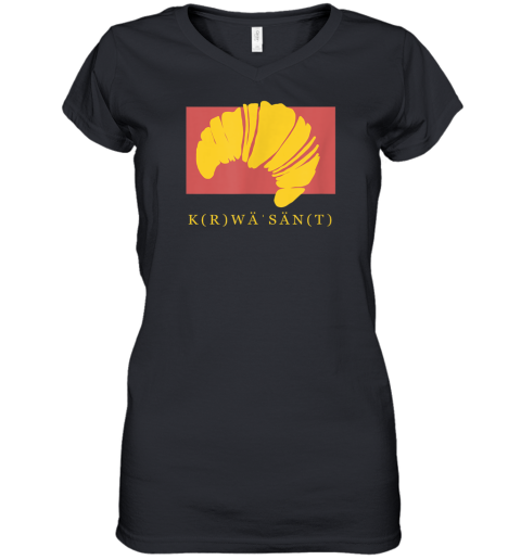 Croissant Krwasant Women039S V Neck T Shirt