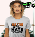 Breathe If You Hate The Dodgers Women039S T Shirt