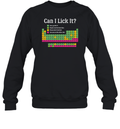 Can I Lick It Periodic Table Sweatshirt