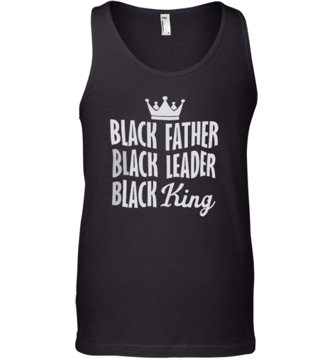 Black Father Black Leader Black King Tank Top