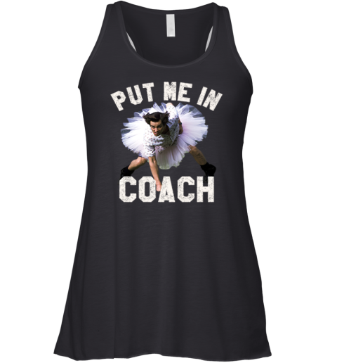 Ace Ventura Put Me In Coach Jim Carey Racerback Tank