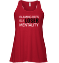 Blaming Refs Is A Loser Mentality Racerback Tank