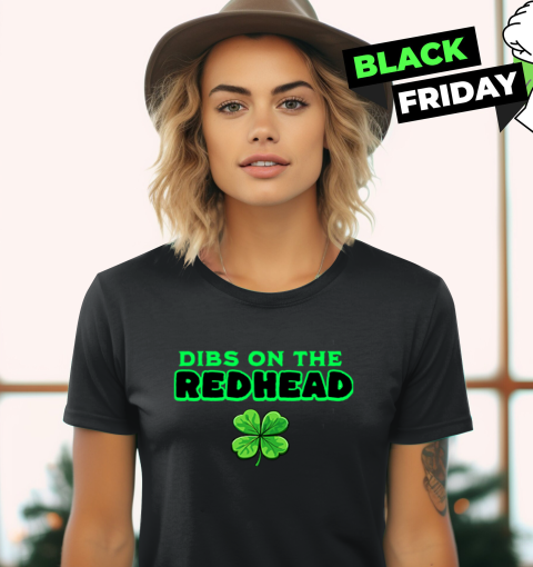 Dibs On The Redhead Women039S T Shirt