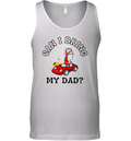 Can I Bring My Dad Tank Top
