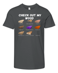Check Out My Wood Premium Youth T Shirt
