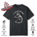 Bear I039Ll Die With Memories Not A Full Mag T Shirt