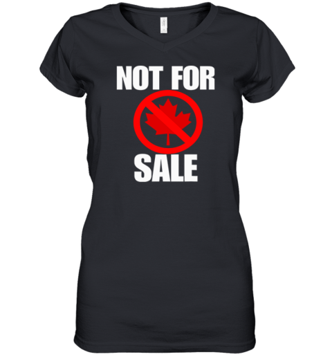 Canada Not For Sale Women039S V Neck T Shirt
