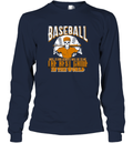 Baseball Is The Best Game In The World Long Sleeve T Shirt