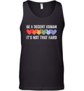 Be A Decent Human It039S Not That Hard Funny Lgbt Heart Tank Top