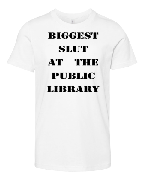 Biggest Slut At The Public Library Premium Youth T Shirt