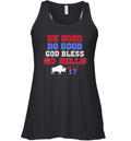 Be Good Do Good God Bless Go Bills Mvp 17 Racerback Tank