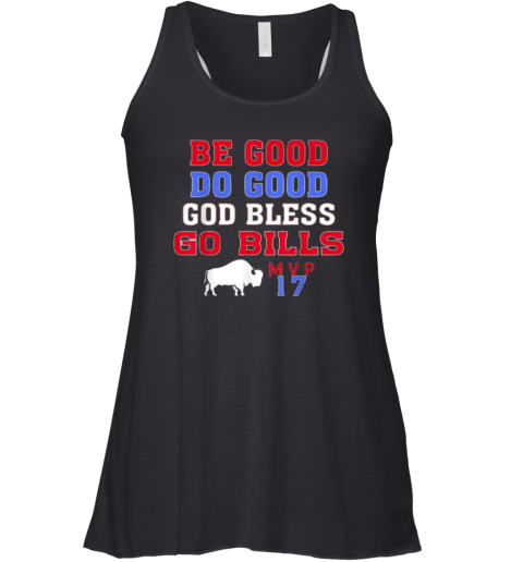 Be Good Do Good God Bless Go Bills Mvp 17 Racerback Tank