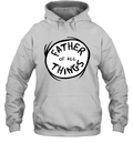 Dr Seuss Father Of All Things Hoodie