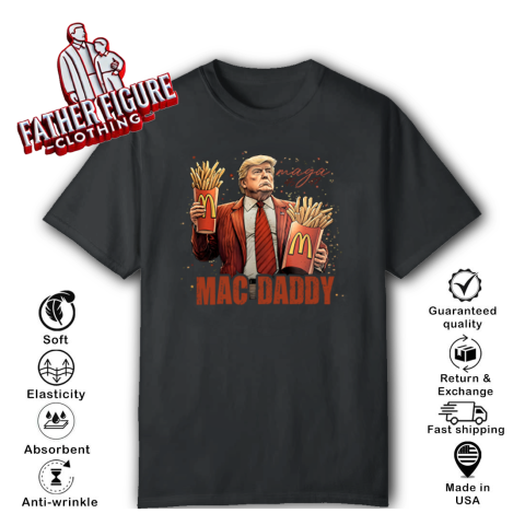Donal Trump Maga Mac Daddy T Shirt