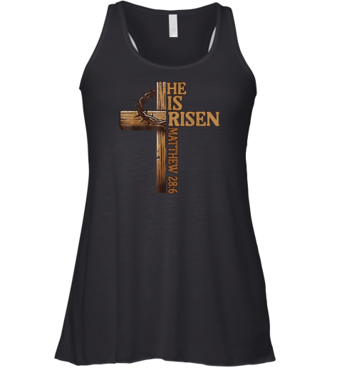 Easter Cross He Is Risen Jesus Christian Matthew 286 Racerback Tank