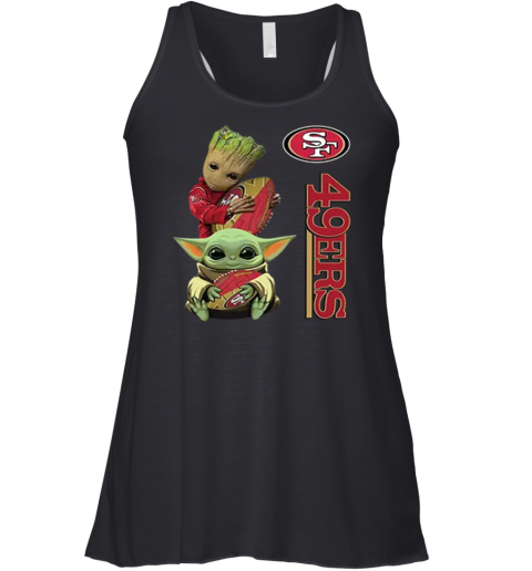Baby Yoda And Groot Hug San Francisco 49Ers Racerback Tank