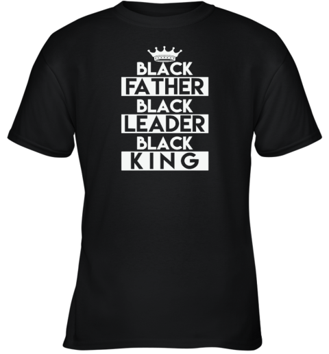 Black Leader Black King Gift Youth T Shirt