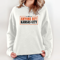 Anyone But Kansas City Sweatshirt