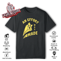 An Effort Was Made T Shirt