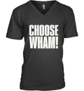 Choose Wham V Neck T Shirt