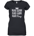 Black Father Black Leader Black King Women039S V Neck T Shirt