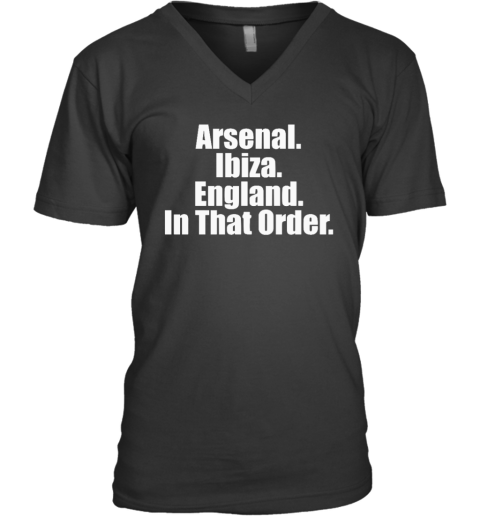 Arsenal Ibiza England In That Order V Neck T Shirt