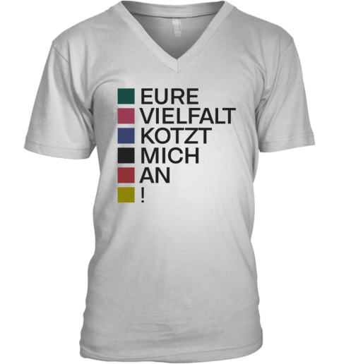 Eure Vielfalt Kotzt Mich An V Neck T Shirt