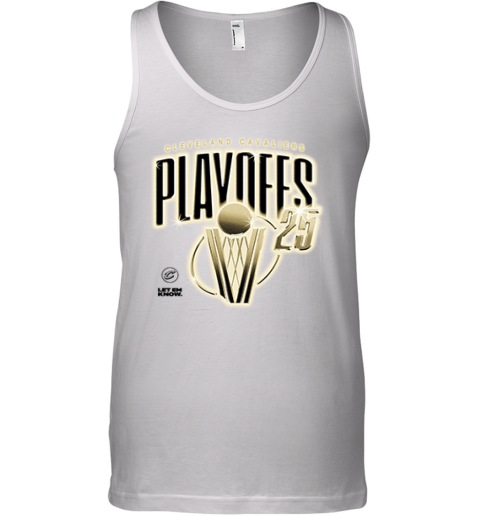 Cleveland Cavaliers Playoffs 2025 Let Em Know Tank Top