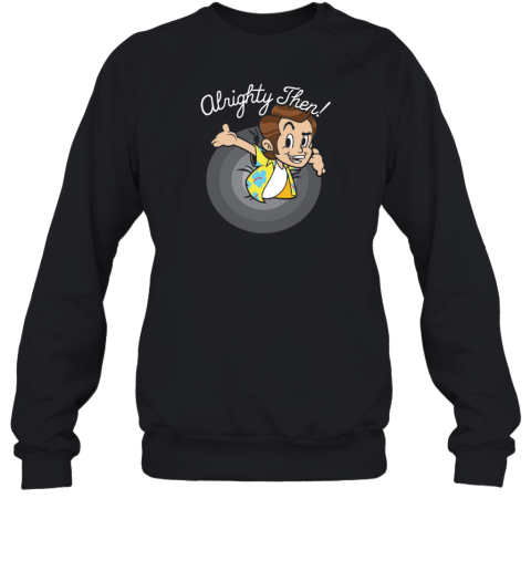 Alright Then Clothing Sweatshirt