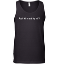 Abi Ki N Sa Lo Ni Tank Top