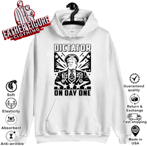 Dictator On Day One Trump Hoodie