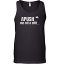 Apush Me Off A Cliff Tank Top