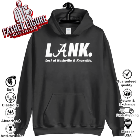 Alabama Lank Lost At Nashville Amp Knoxville Hoodie