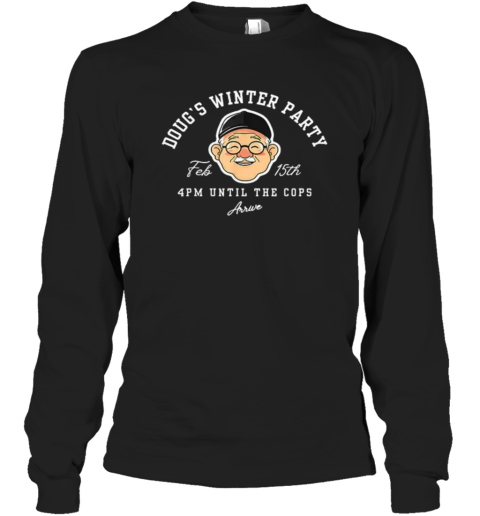 Dougs Winter Party February 15 Long Sleeve T Shirt