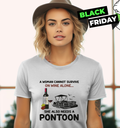 A Woman Cannot Survive On Wine Alone She Also Needs A Pontoon Women039S T Shirt