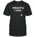 Abdul Razak Alhassan Buckley Is A Bitch T Shirt