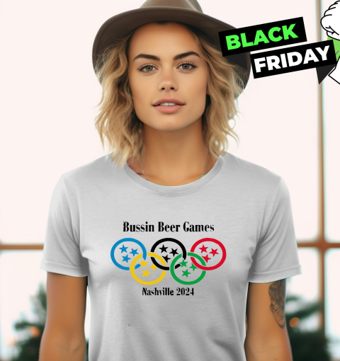 Bussin Beer Games Nashville 2024 Women039S T Shirt