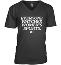 Everyone Watches Women039S Sports V Neck T Shirt