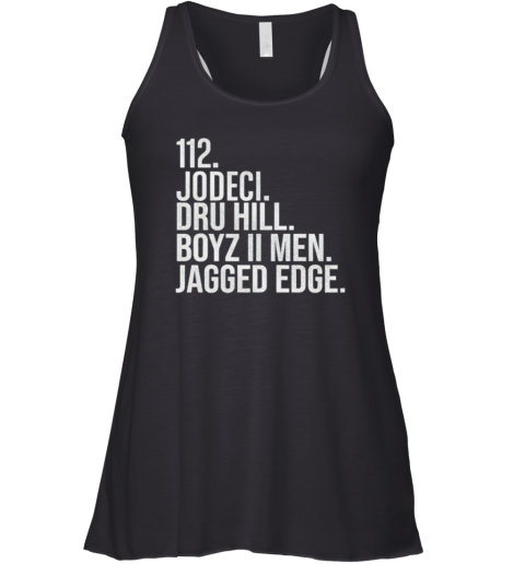 112 Jodeci Dru Hill Boyz Ii Men Jagged Edge Racerback Tank