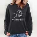 Early Life Hold Hand Sweatshirt
