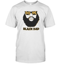 Dope Black Dad Shirt Proud Black Father T Shirt