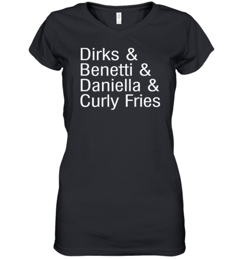 Dirks Amp Benetti Amp Daniella Amp Curly Fries Women039S V Neck T Shirt
