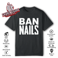 Ban Nails T Shirt