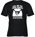 Call Me The Twin Towers The Way Her Bush Has Me Collapsing Youth T Shirt