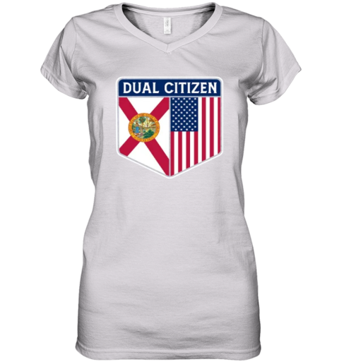 Dual Citizen Of The Usa And Florida Women039S V Neck T Shirt