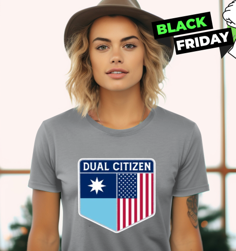 Dual Citizen Of Minnesota And The Usa Women039S T Shirt